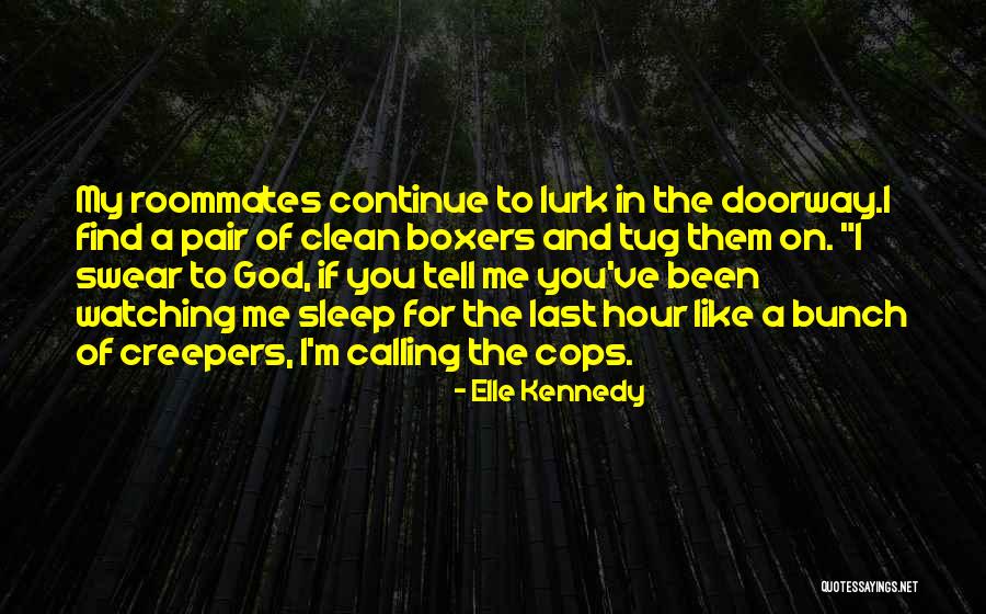 Creepers Quotes By Elle Kennedy Creepers Quotes By Elle Kennedy