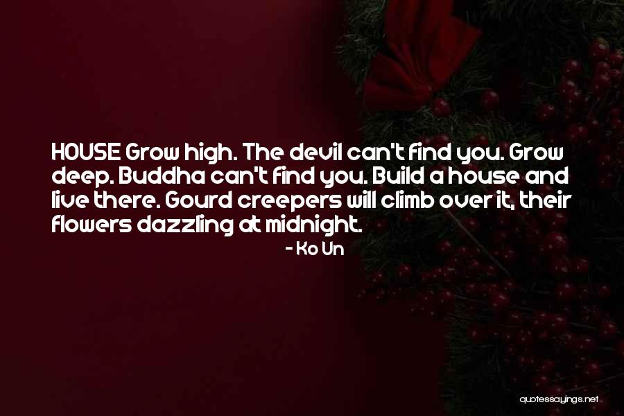 Creepers Quotes By Ko Un Creepers Quotes By Ko Un