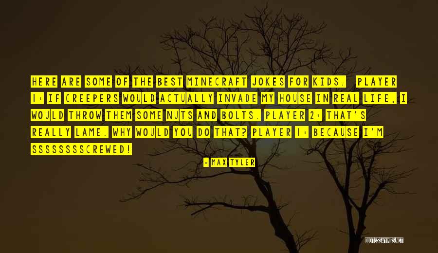 Creepers Quotes By Max Tyler Creepers Quotes By Max Tyler