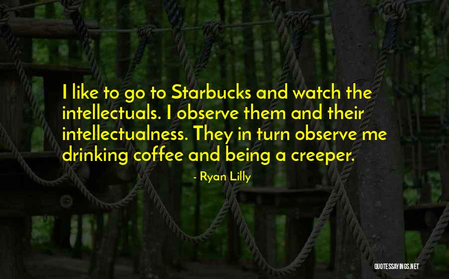 Creepers Quotes By Ryan Lilly Creepers Quotes By Ryan Lilly