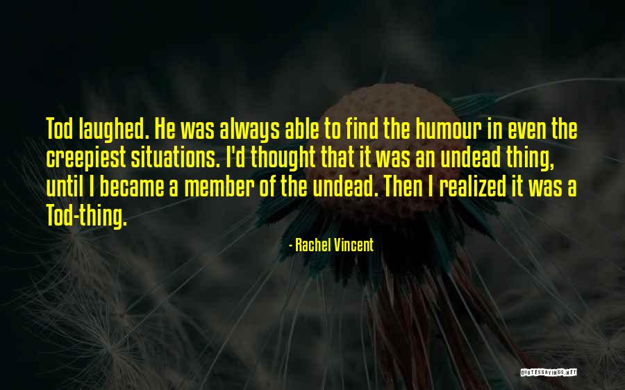 Creepiest Quotes By Rachel Vincent Creepiest Quotes By Rachel Vincent