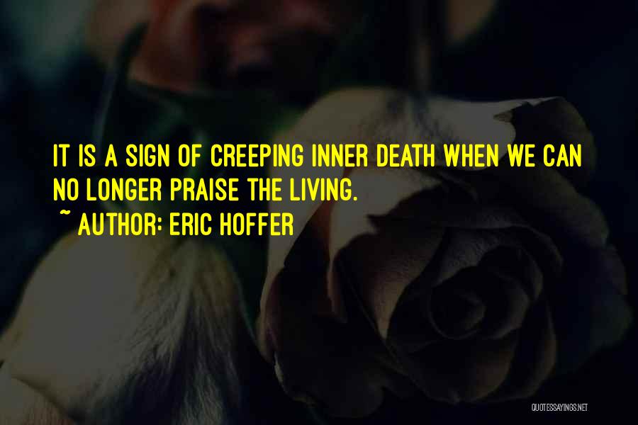 Creeping Death Quotes By Eric Hoffer