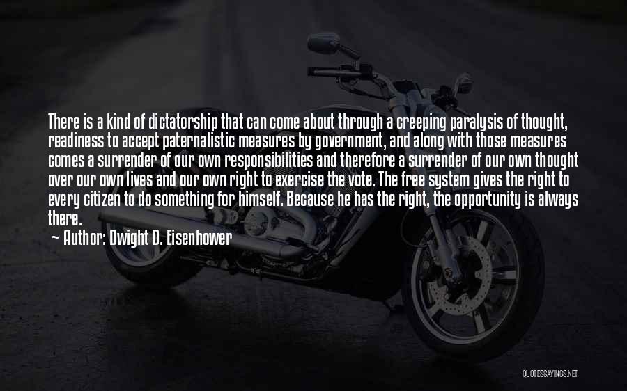 Creeping Quotes By Dwight D. Eisenhower