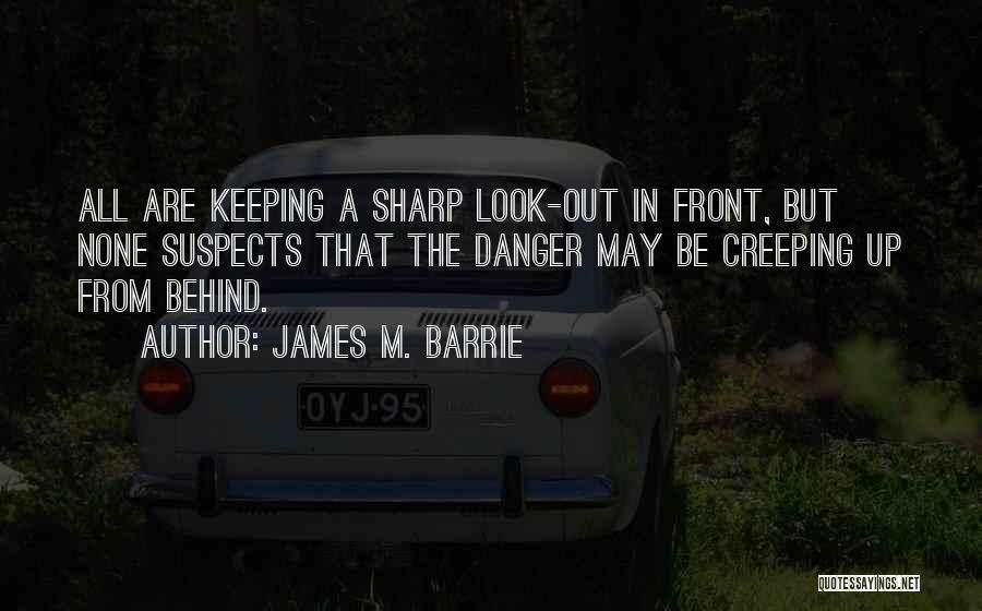Creeping Quotes By James M. Barrie