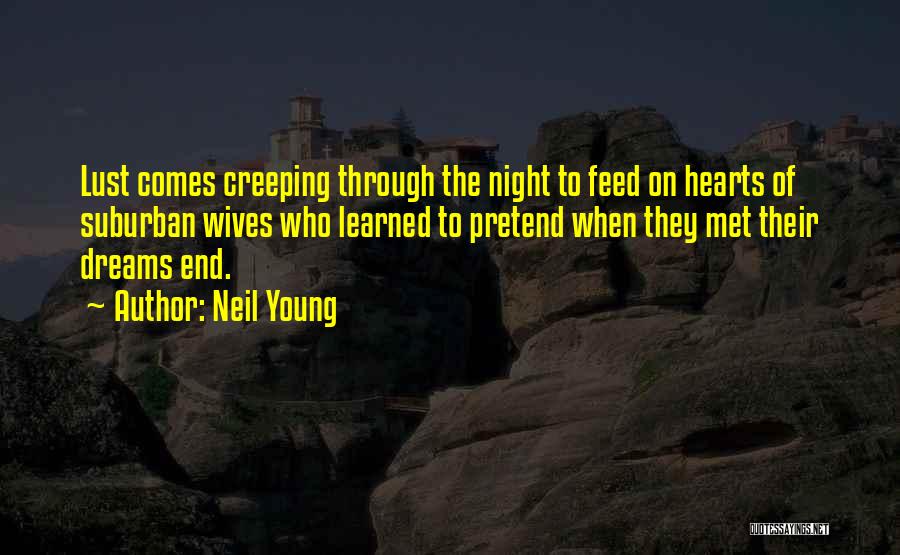 Creeping Quotes By Neil Young
