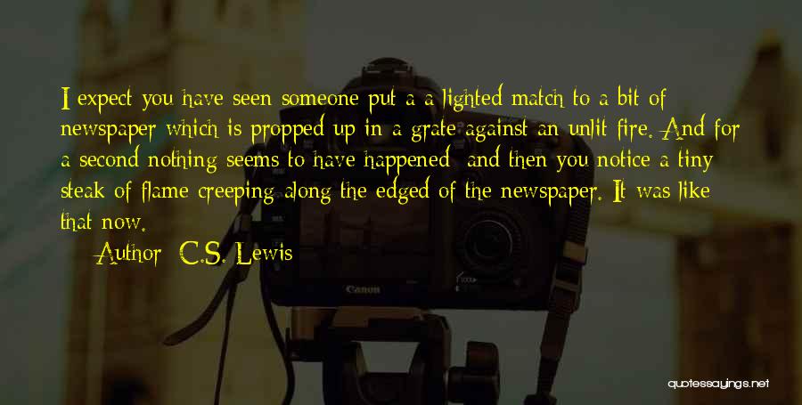 Creeping Up Quotes By C.S. Lewis