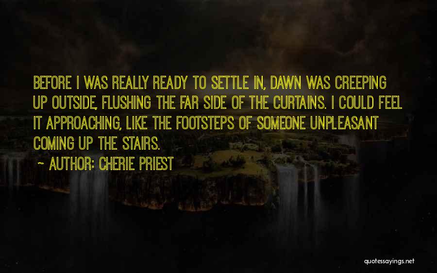 Creeping Up Quotes By Cherie Priest