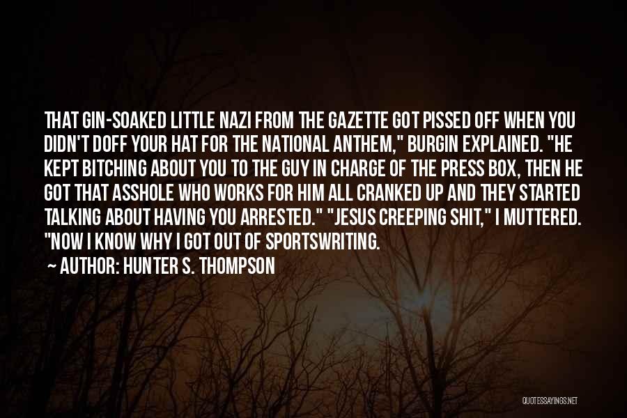 Creeping Up Quotes By Hunter S. Thompson