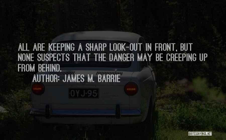 Creeping Up Quotes By James M. Barrie