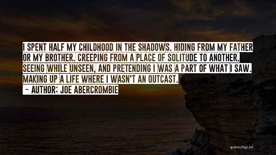 Creeping Up Quotes By Joe Abercrombie