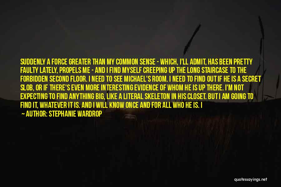 Creeping Up Quotes By Stephanie Wardrop