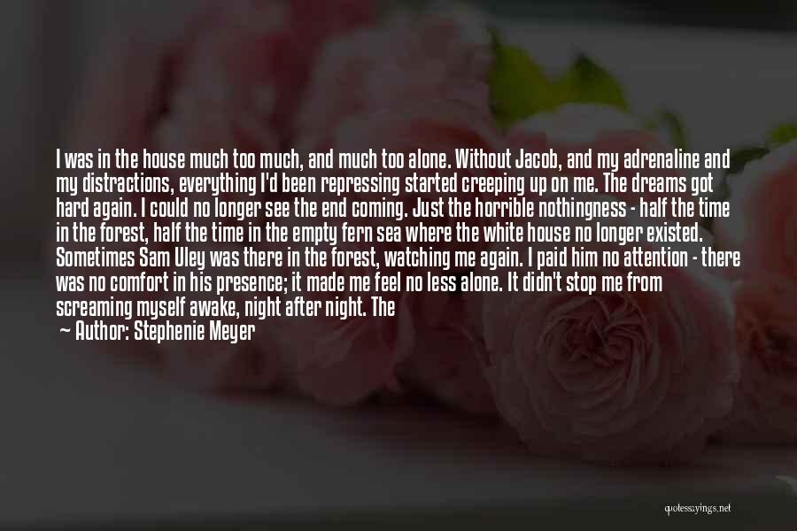 Creeping Up Quotes By Stephenie Meyer