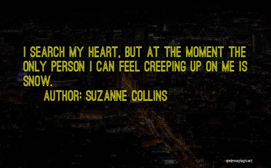 Creeping Up Quotes By Suzanne Collins