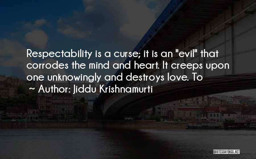 Creeps Quotes By Jiddu Krishnamurti