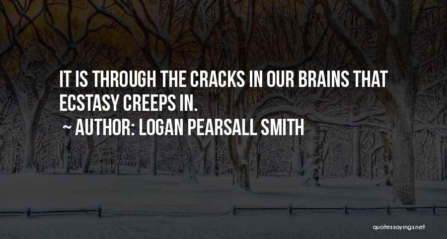 Creeps Quotes By Logan Pearsall Smith