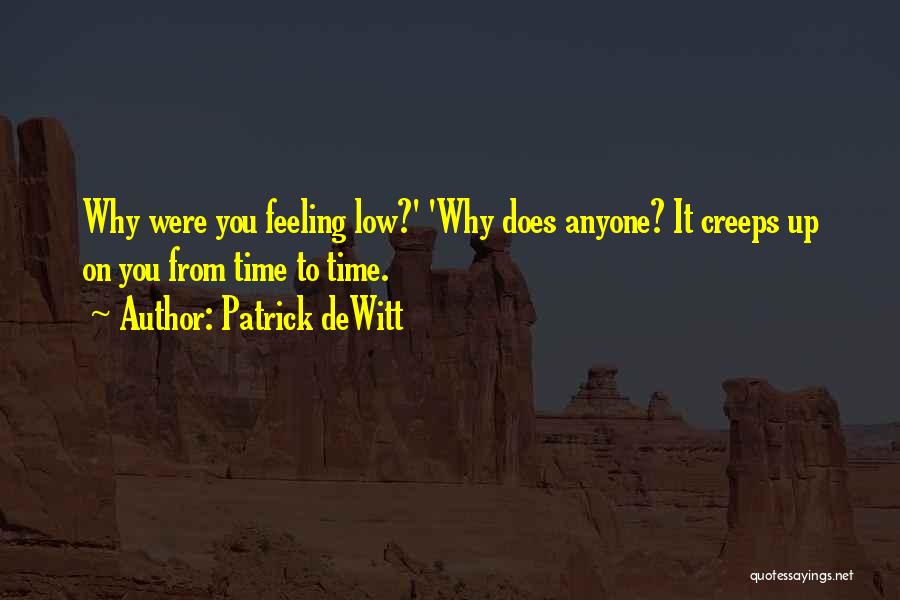 Creeps Quotes By Patrick DeWitt