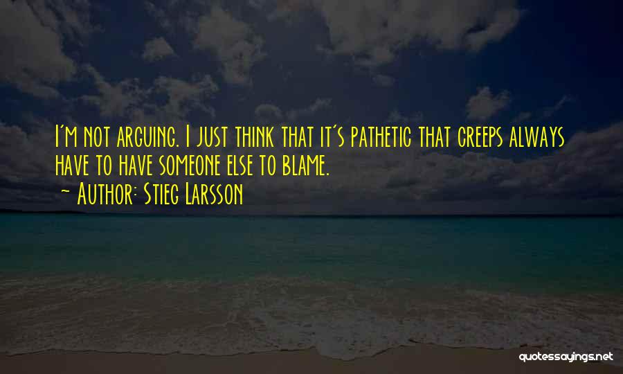Creeps Quotes By Stieg Larsson
