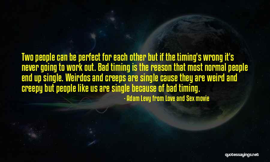 Creepy It Quotes By Adam Levy From Love And Sex Movie