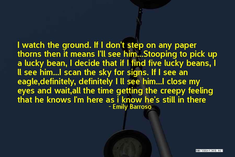 Creepy It Quotes By Emily Barroso