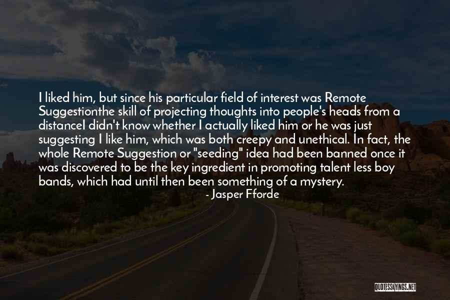 Creepy It Quotes By Jasper Fforde
