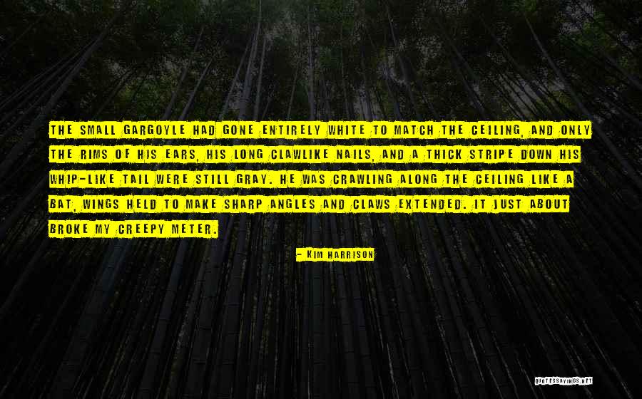 Creepy It Quotes By Kim Harrison
