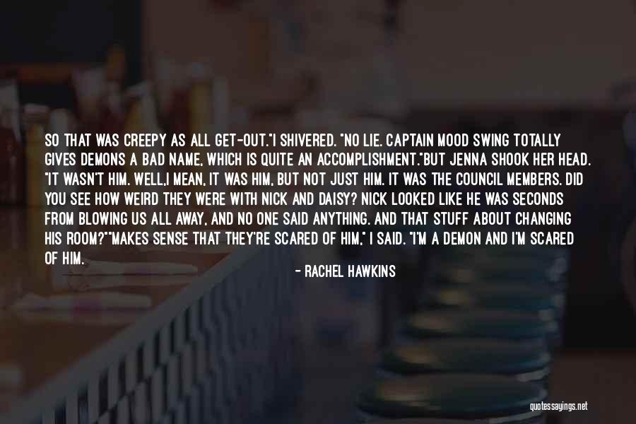Creepy It Quotes By Rachel Hawkins