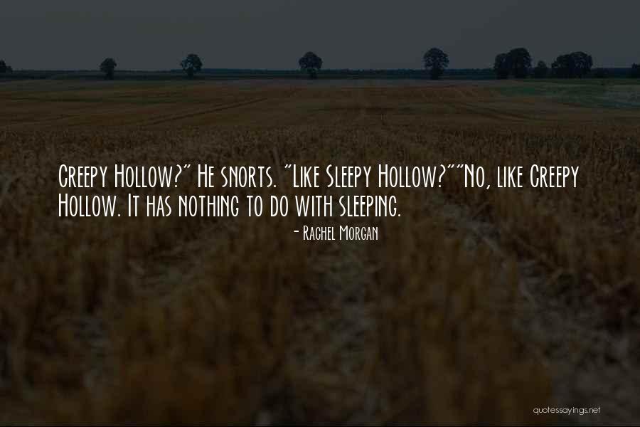 Creepy It Quotes By Rachel Morgan