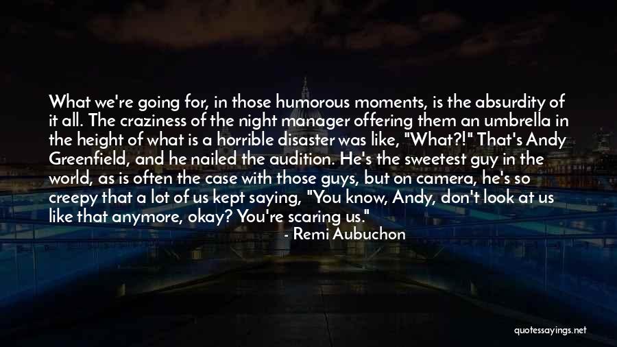 Creepy It Quotes By Remi Aubuchon