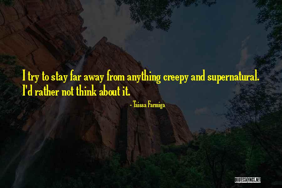 Creepy It Quotes By Taissa Farmiga