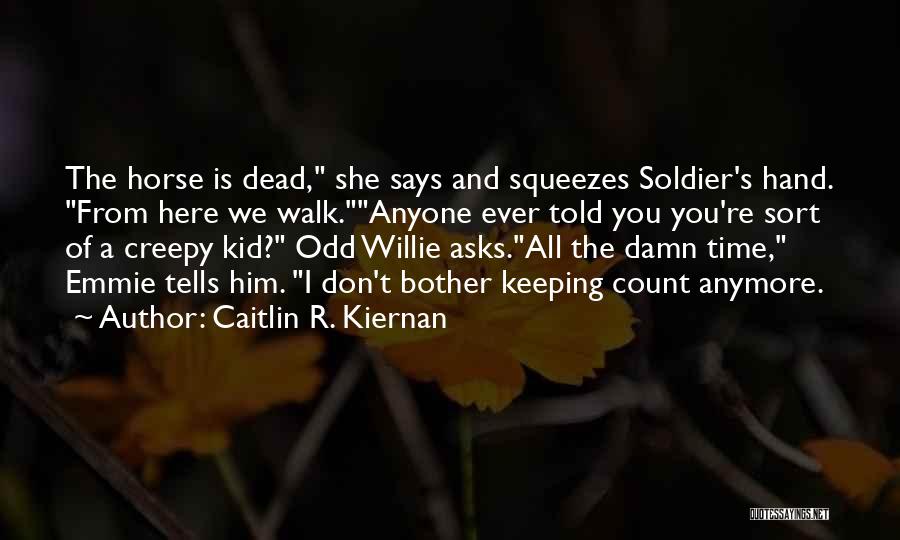 Creepy Quotes By Caitlin R. Kiernan