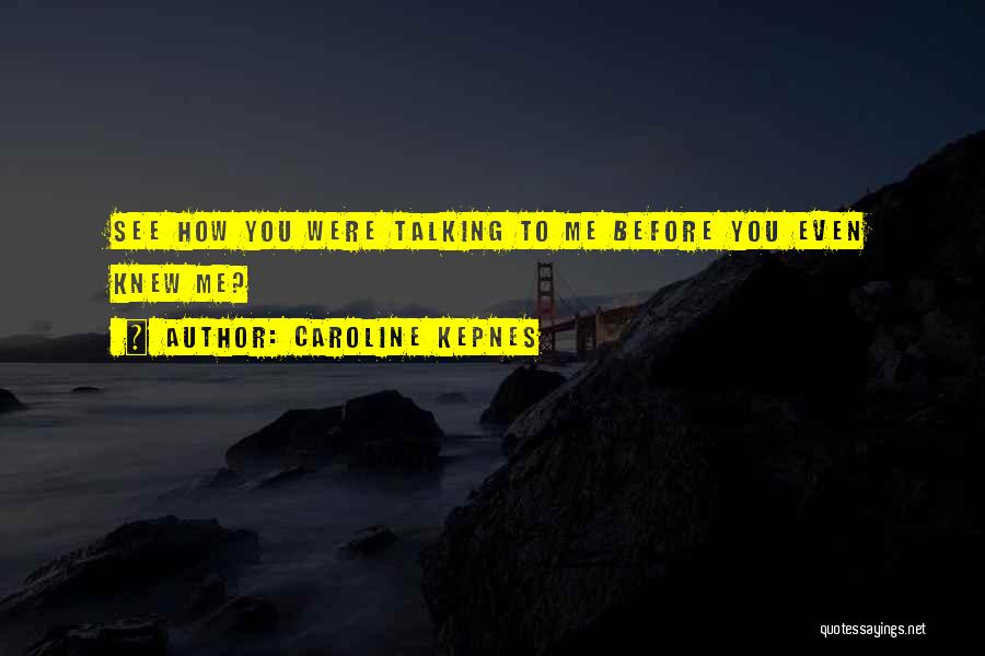 Creepy Quotes By Caroline Kepnes