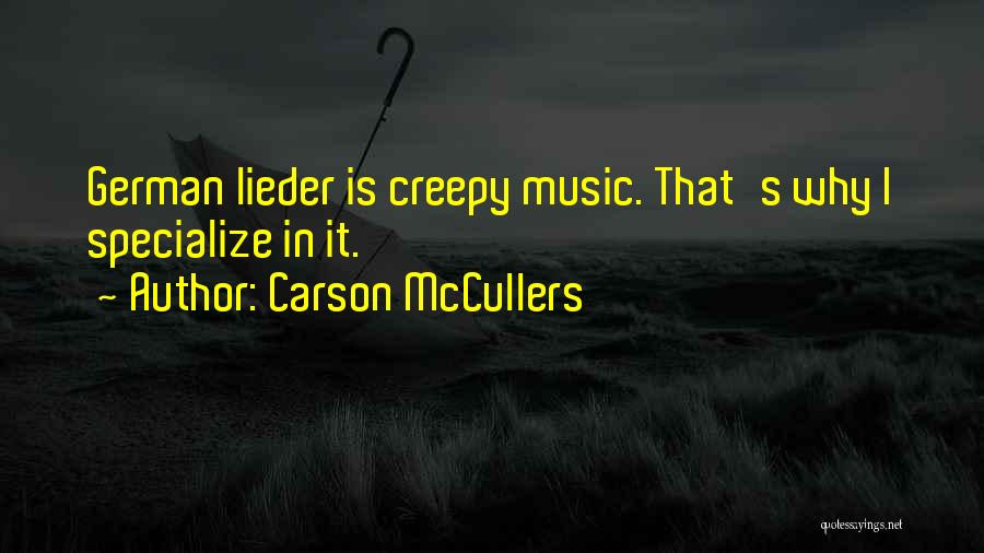 Creepy Quotes By Carson McCullers