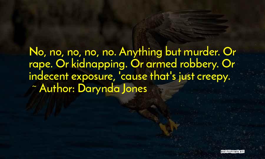 Creepy Quotes By Darynda Jones