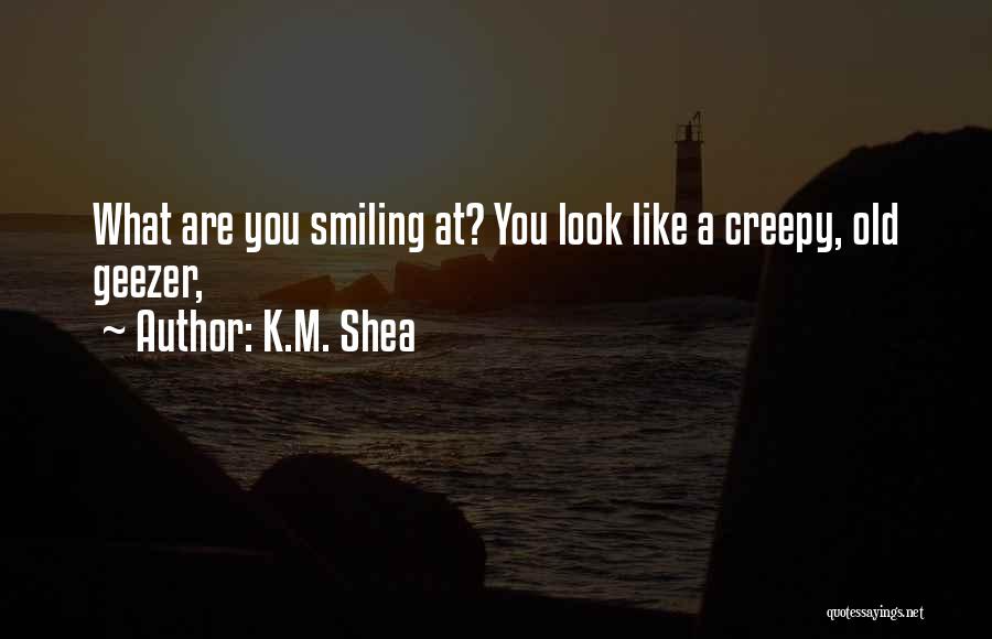 Creepy Quotes By K.M. Shea