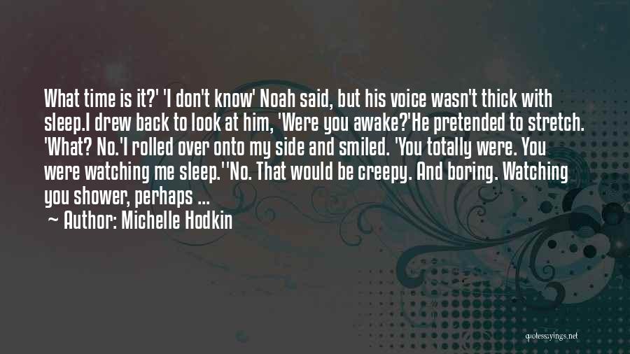 Creepy Quotes By Michelle Hodkin