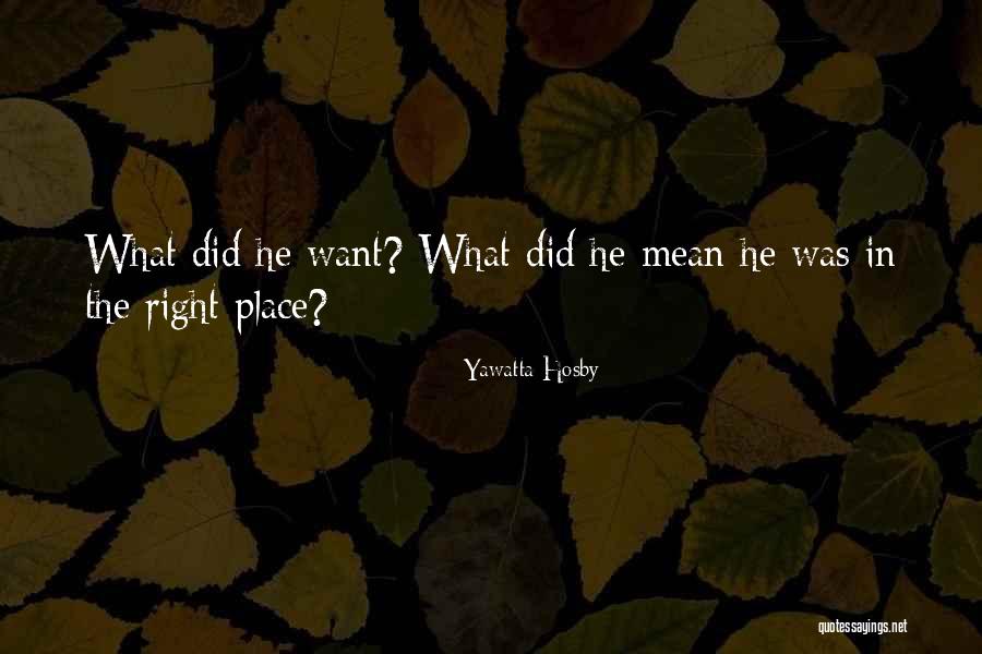 Creepy Right Quotes By Yawatta Hosby Creepy Right Quotes By Yawatta Hosby