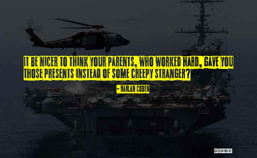 Creepy Stranger Quotes By Harlan Coben Creepy Stranger Quotes By Harlan Coben