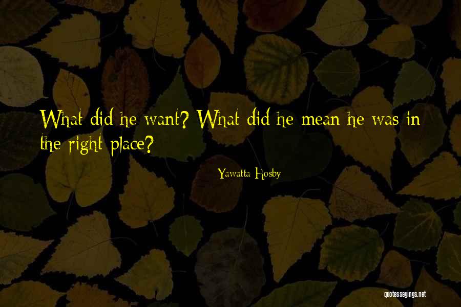 Creepy Stranger Quotes By Yawatta Hosby Creepy Stranger Quotes By Yawatta Hosby