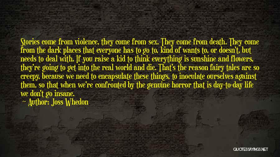 Creepy Things Quotes By Joss Whedon