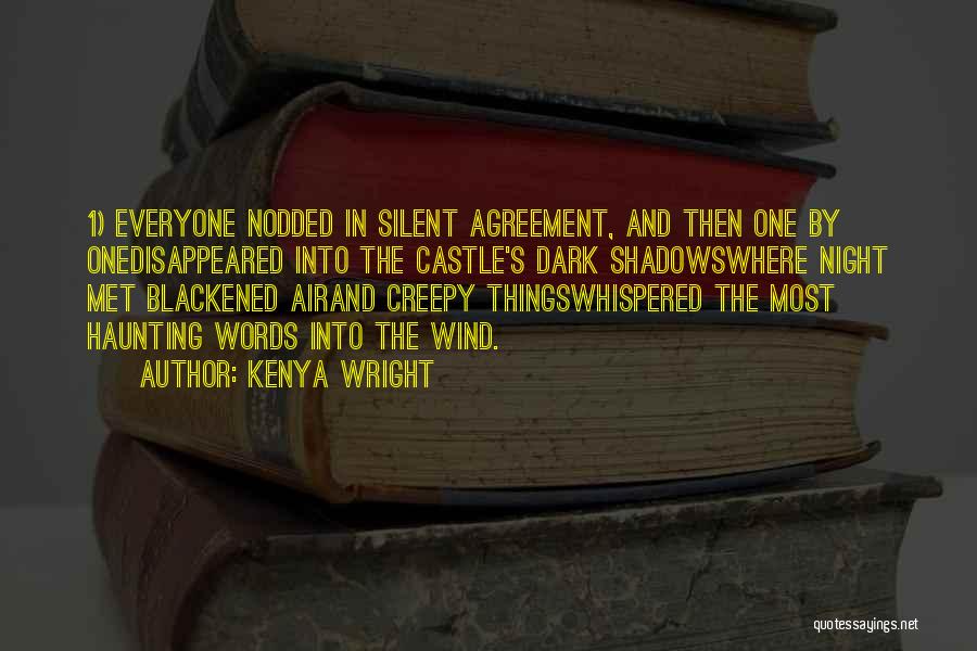 Creepy Things Quotes By Kenya Wright