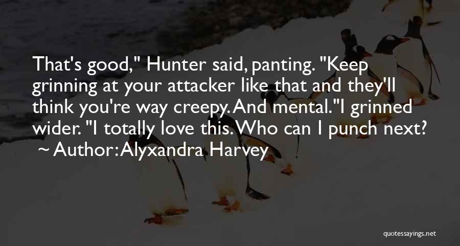 Creepy Yet Funny Quotes By Alyxandra Harvey