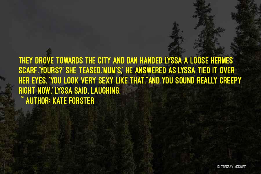 Creepy Yet Funny Quotes By Kate Forster