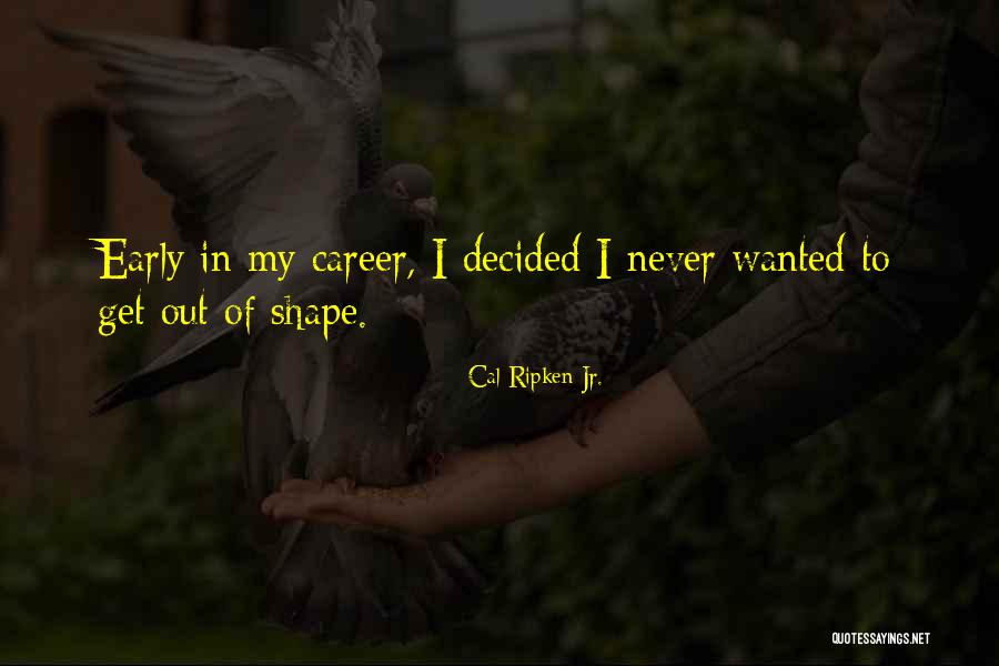 Creflo Dollar Heresy Quotes By Cal Ripken Jr. Creflo Dollar Heresy Quotes By Cal Ripken Jr.