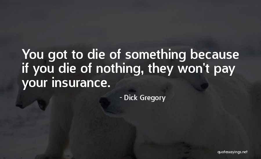 Creisling Quotes By Dick Gregory Creisling Quotes By Dick Gregory