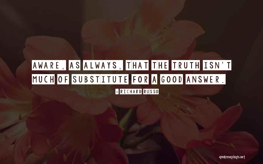 Creiste Quotes By Richard Russo Creiste Quotes By Richard Russo