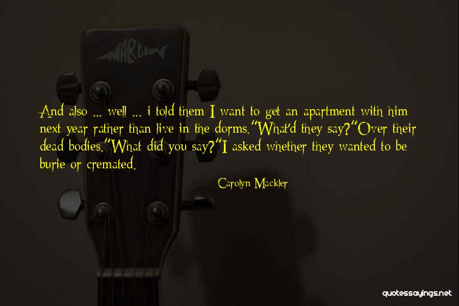 Cremated Quotes By Carolyn Mackler Cremated Quotes By Carolyn Mackler