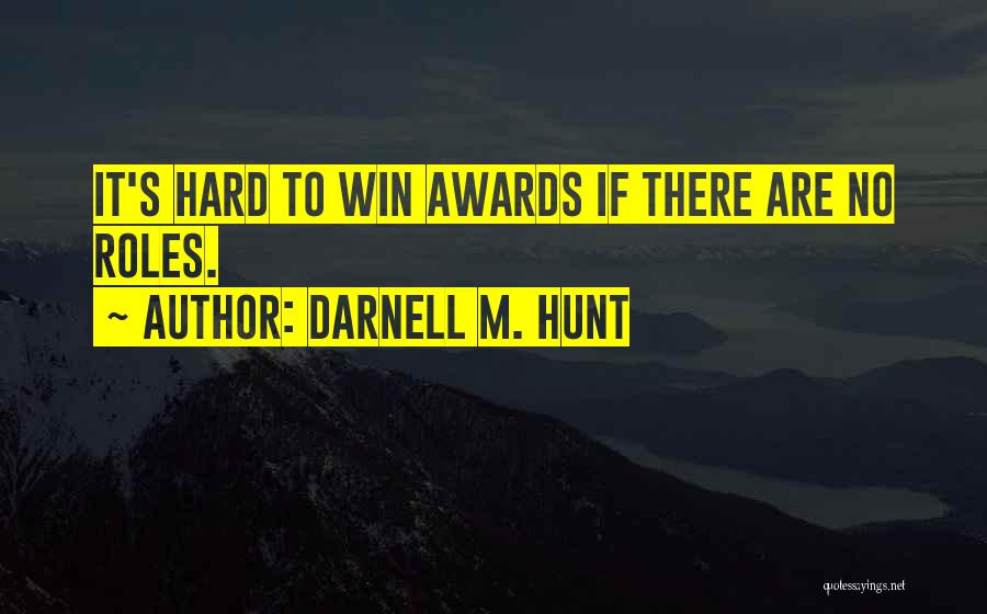 Cremated Short Quotes By Darnell M. Hunt