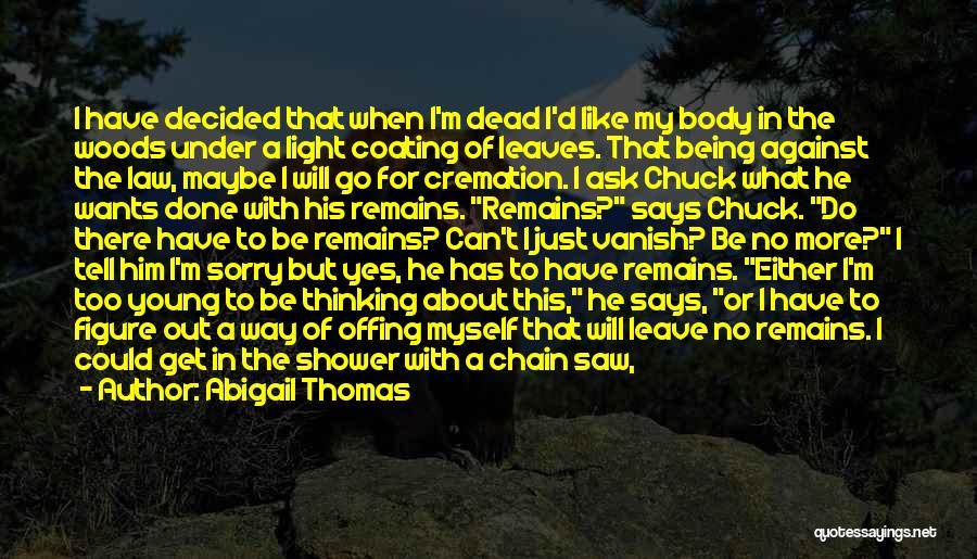 Cremation Quotes By Abigail Thomas