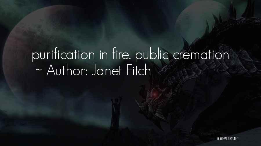 Cremation Quotes By Janet Fitch