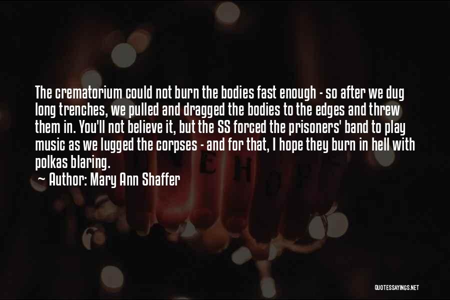 Crematorium Holocaust Quotes By Mary Ann Shaffer